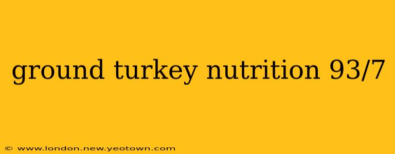 ground turkey nutrition 93/7