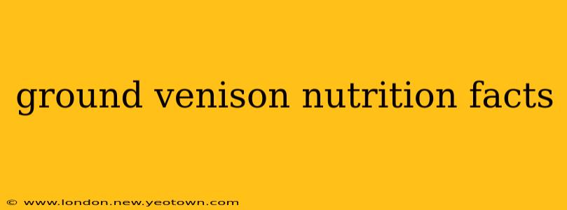 ground venison nutrition facts