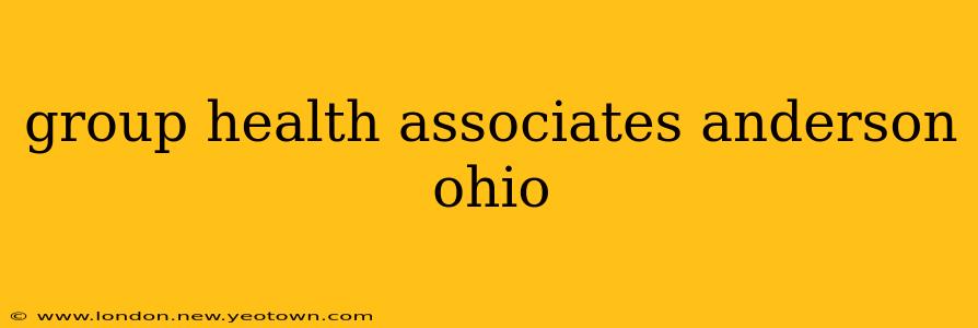 group health associates anderson ohio
