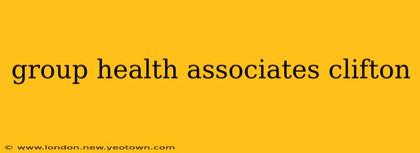 group health associates clifton
