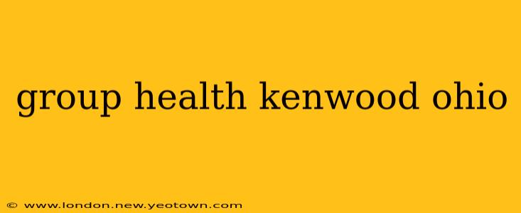 group health kenwood ohio