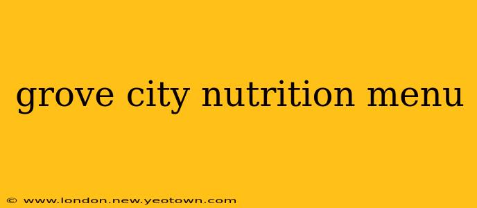 grove city nutrition menu