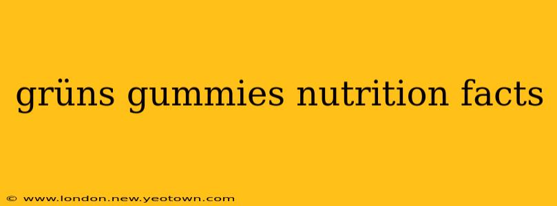 grüns gummies nutrition facts