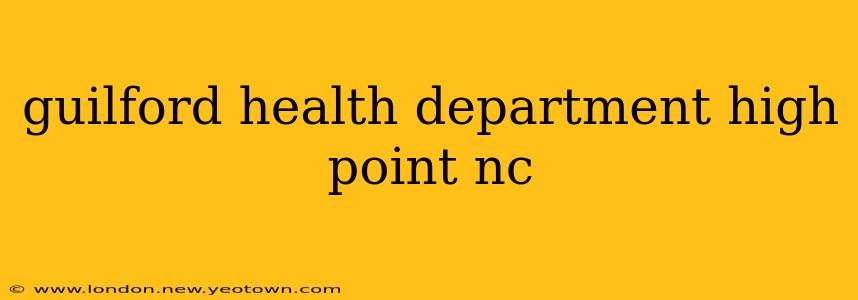 guilford health department high point nc