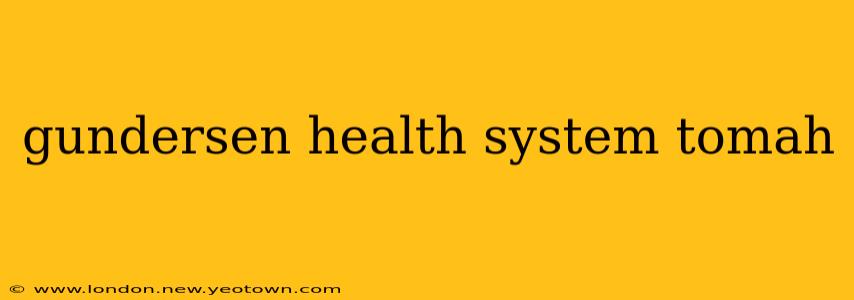 gundersen health system tomah