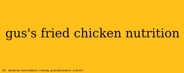 gus's fried chicken nutrition