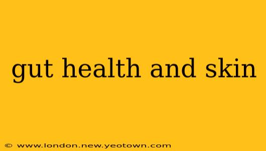 gut health and skin