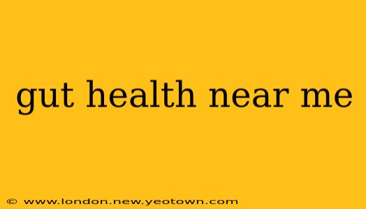 gut health near me