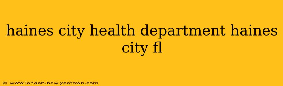haines city health department haines city fl