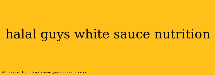 halal guys white sauce nutrition