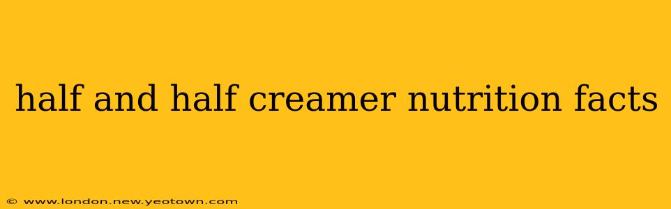 half and half creamer nutrition facts
