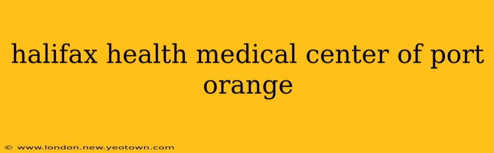 halifax health medical center of port orange