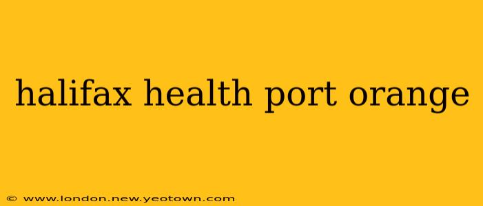 halifax health port orange