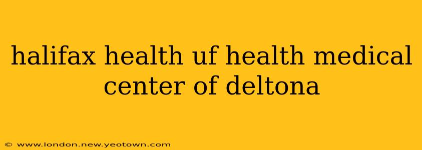 halifax health uf health medical center of deltona