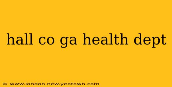hall co ga health dept