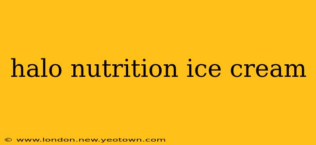 halo nutrition ice cream