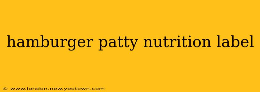 hamburger patty nutrition label