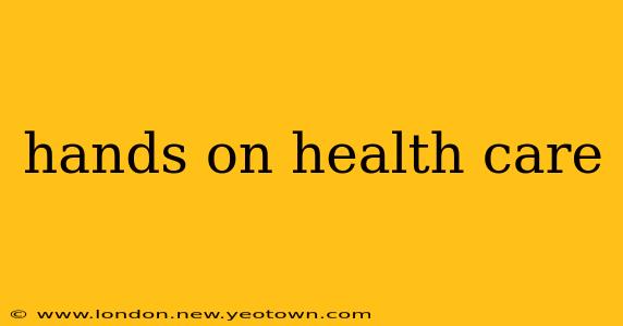 hands on health care