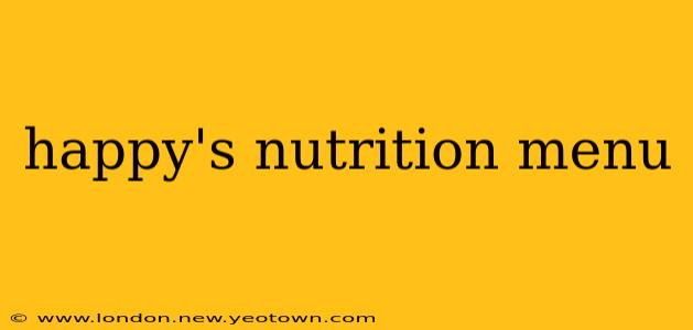 happy's nutrition menu