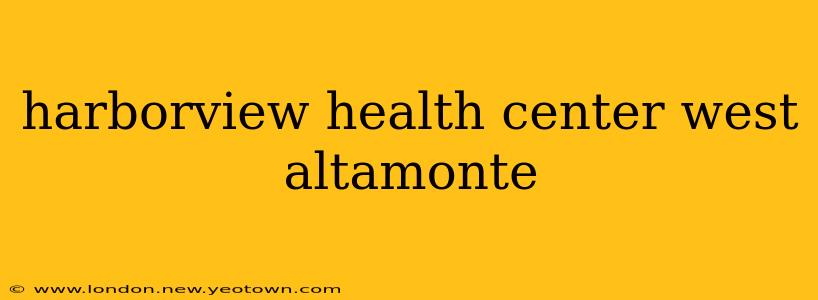 harborview health center west altamonte
