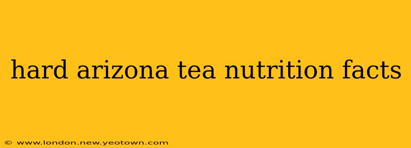 hard arizona tea nutrition facts