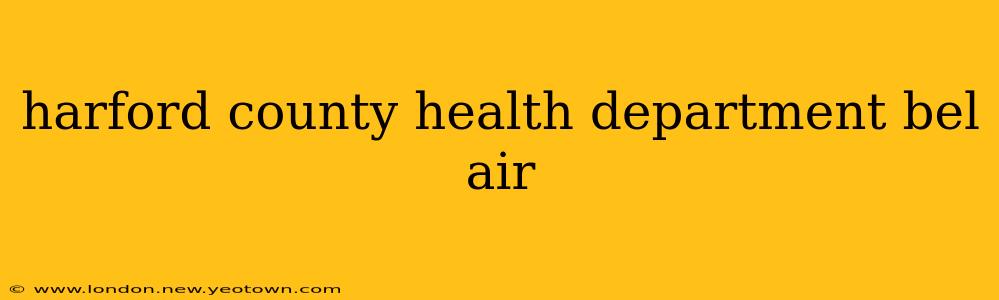harford county health department bel air