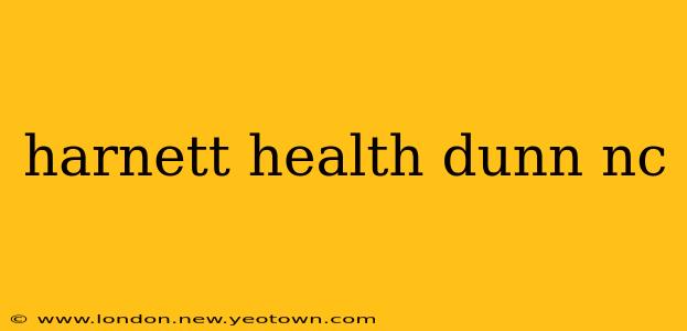 harnett health dunn nc
