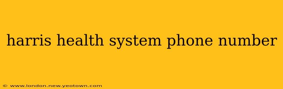 harris health system phone number
