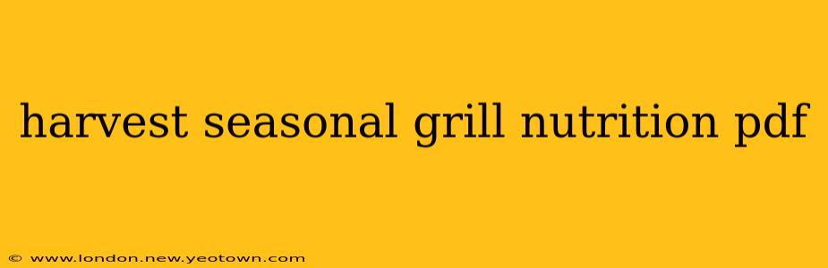 harvest seasonal grill nutrition pdf