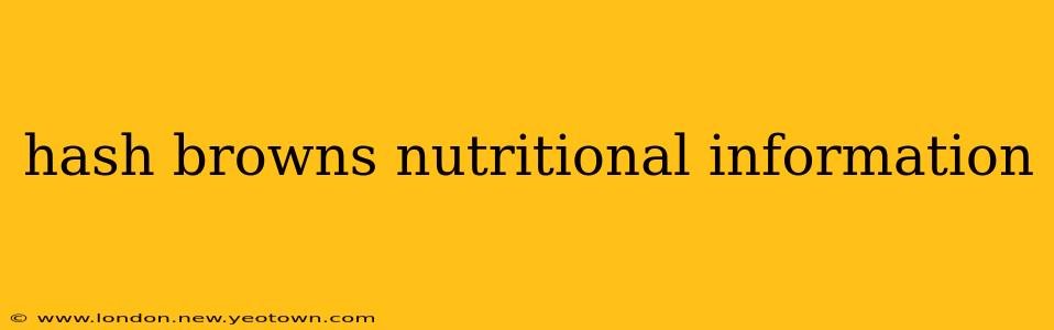 hash browns nutritional information