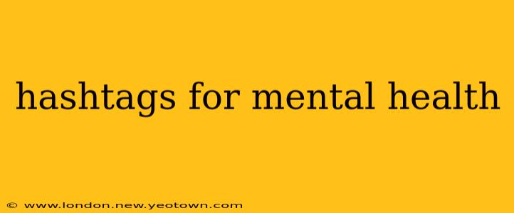 hashtags for mental health