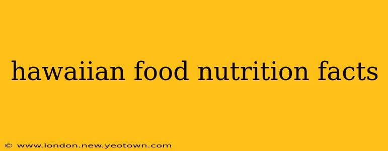 hawaiian food nutrition facts