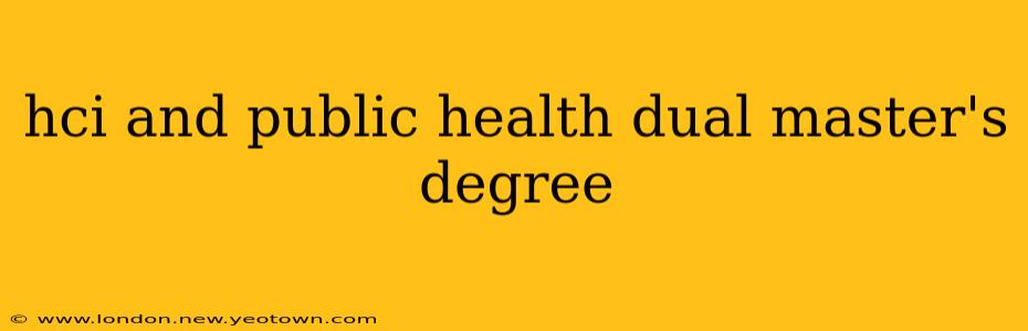 hci and public health dual master's degree