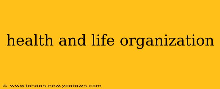 health and life organization