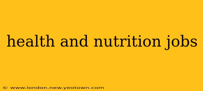 health and nutrition jobs