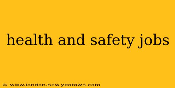 health and safety jobs