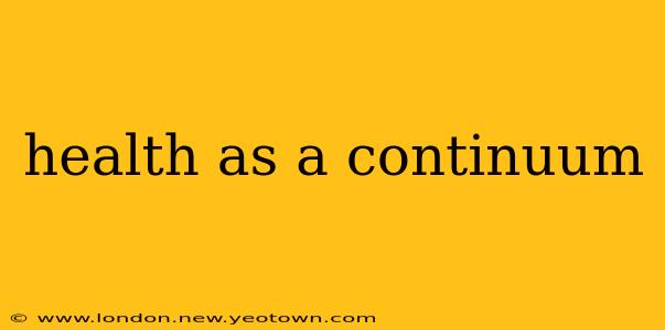 health as a continuum