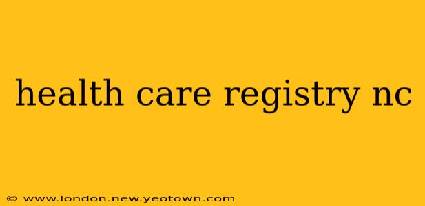 health care registry nc