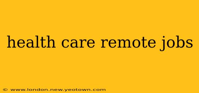 health care remote jobs