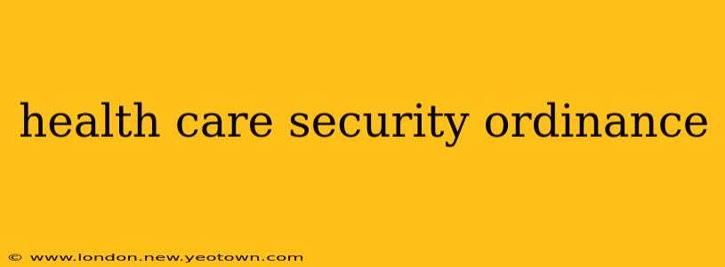 health care security ordinance