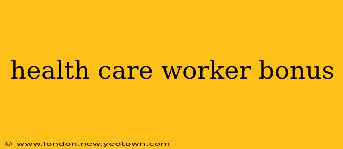 health care worker bonus