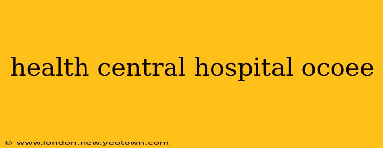health central hospital ocoee