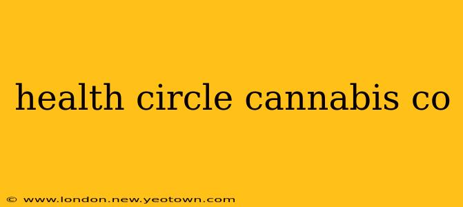 health circle cannabis co