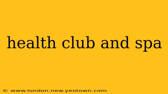 health club and spa