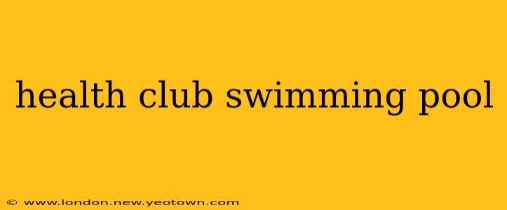 health club swimming pool