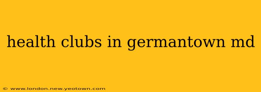 health clubs in germantown md