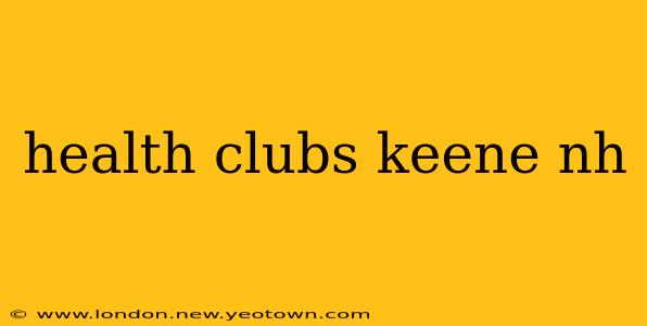 health clubs keene nh