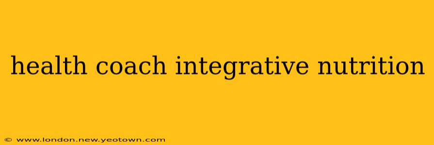 health coach integrative nutrition