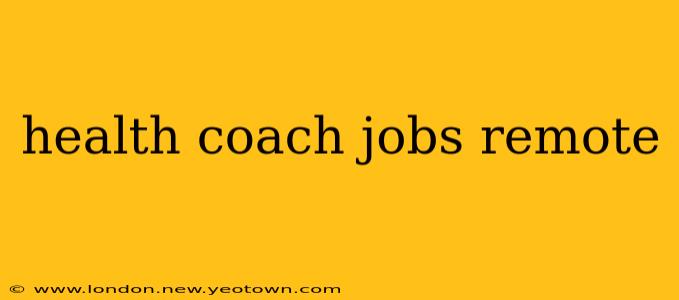 health coach jobs remote