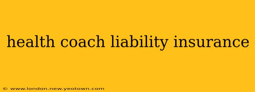 health coach liability insurance